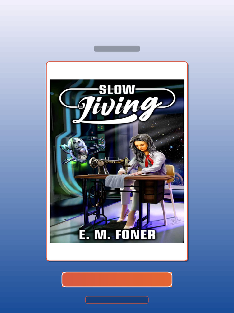 Slow Living EarthCent Universe Book 5 E M Foner E-book Testbank ...