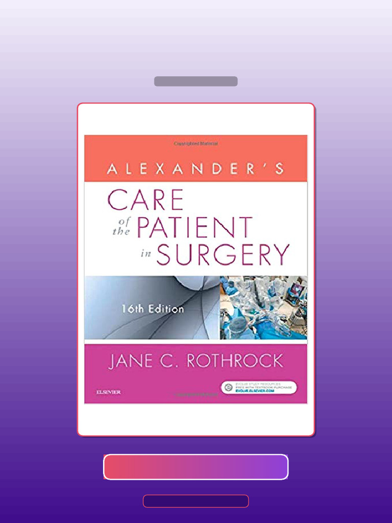 Test Bank for Alexanders Care of the Patient in Surgery 16th Edition by ...