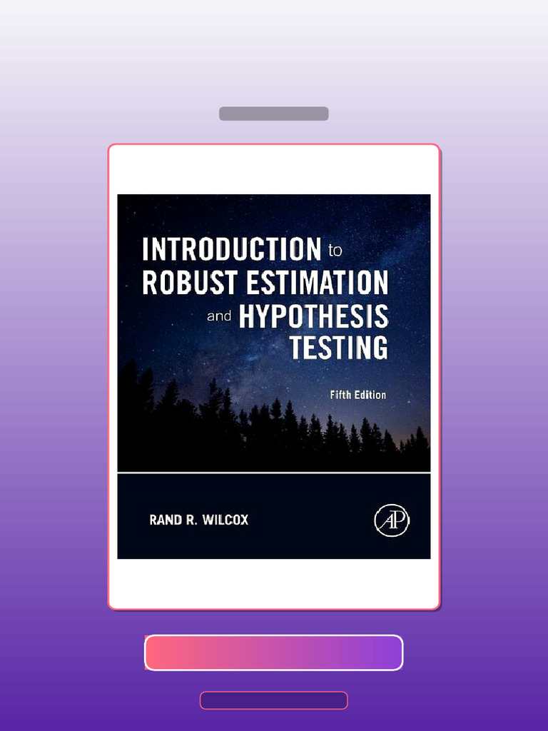 Introduction to Robust Estimation and Hypothesis Testing 5th Edition ...