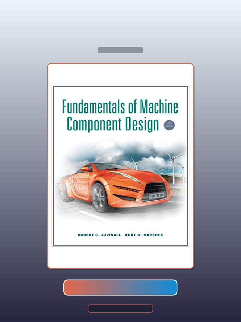 Fundamentals of Machine Component Design 5th Edition by Robert C ...