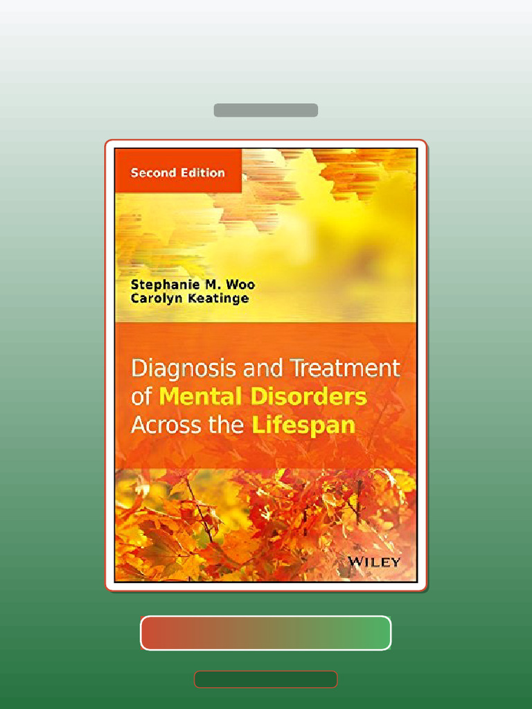 Diagnosis and Treatment of Mental Disorders Across the Lifespan 2nd ...