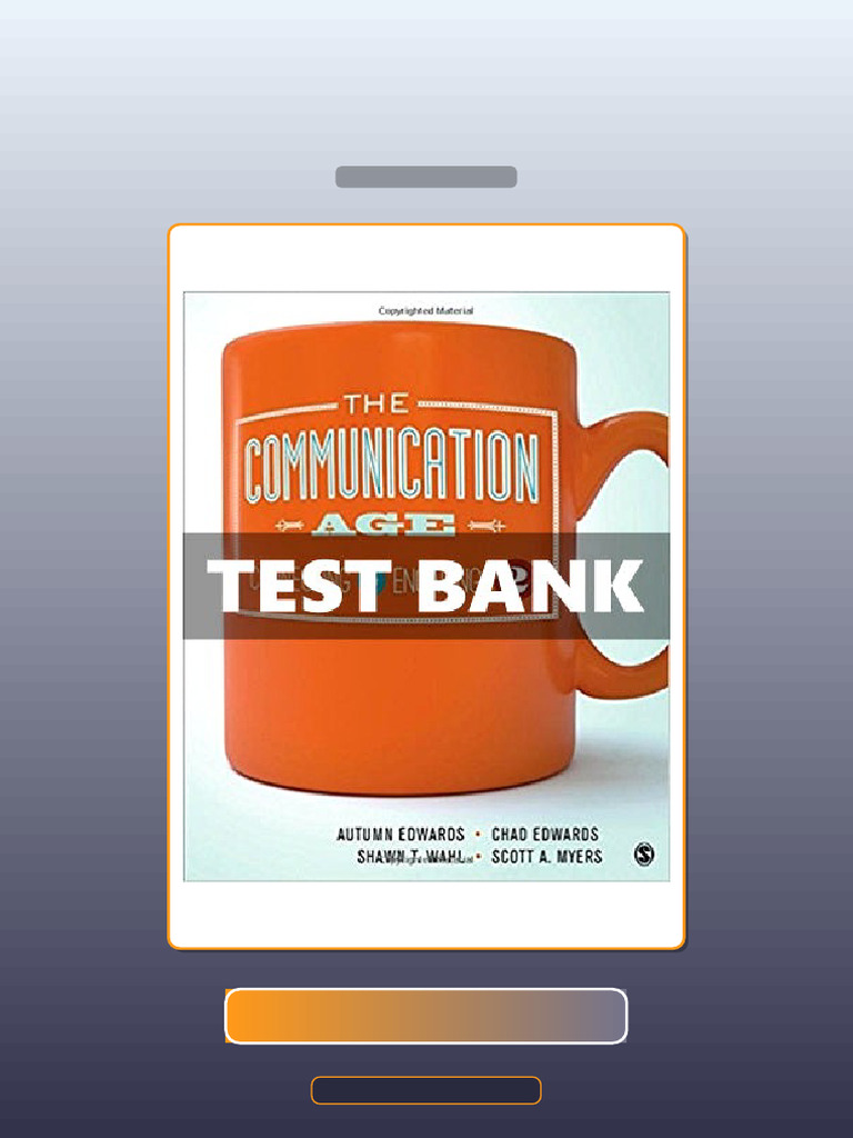 Test Bank for Communication Age Connecting and Engaging 2 Ed Edwards ...