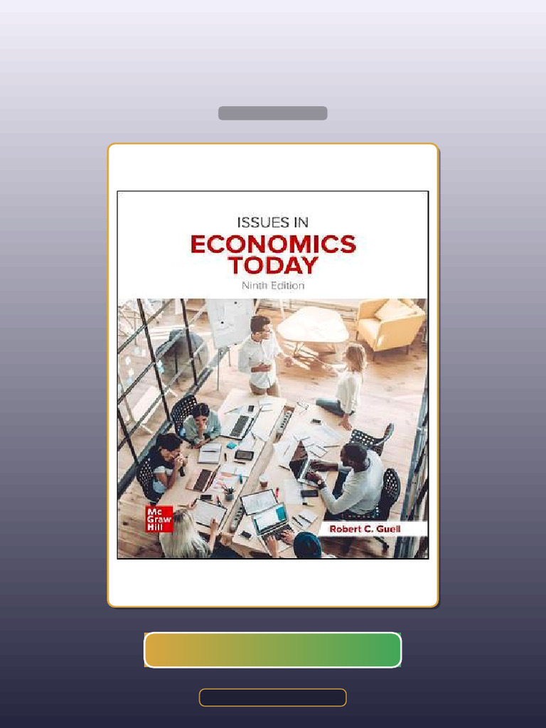 Issues in Economics Today 9th Edition by Robert Guell E-book Testbank ...