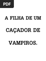 14- A FILHA DE UM CAÇADOR DE VAMPIROS