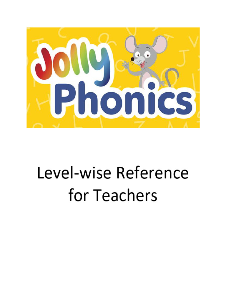 Jolly Phonics Level-wise Guide for Teachers | PDF | Phonics