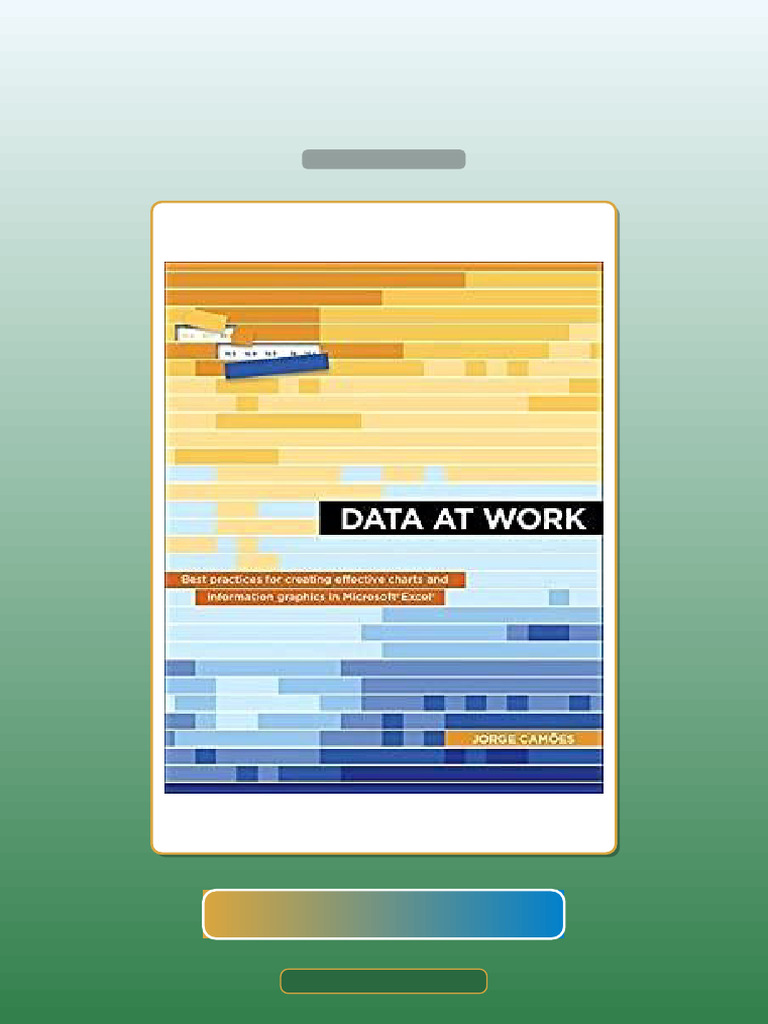 Test Bank for Data at Work Best Practices for Creating Effective Charts ...