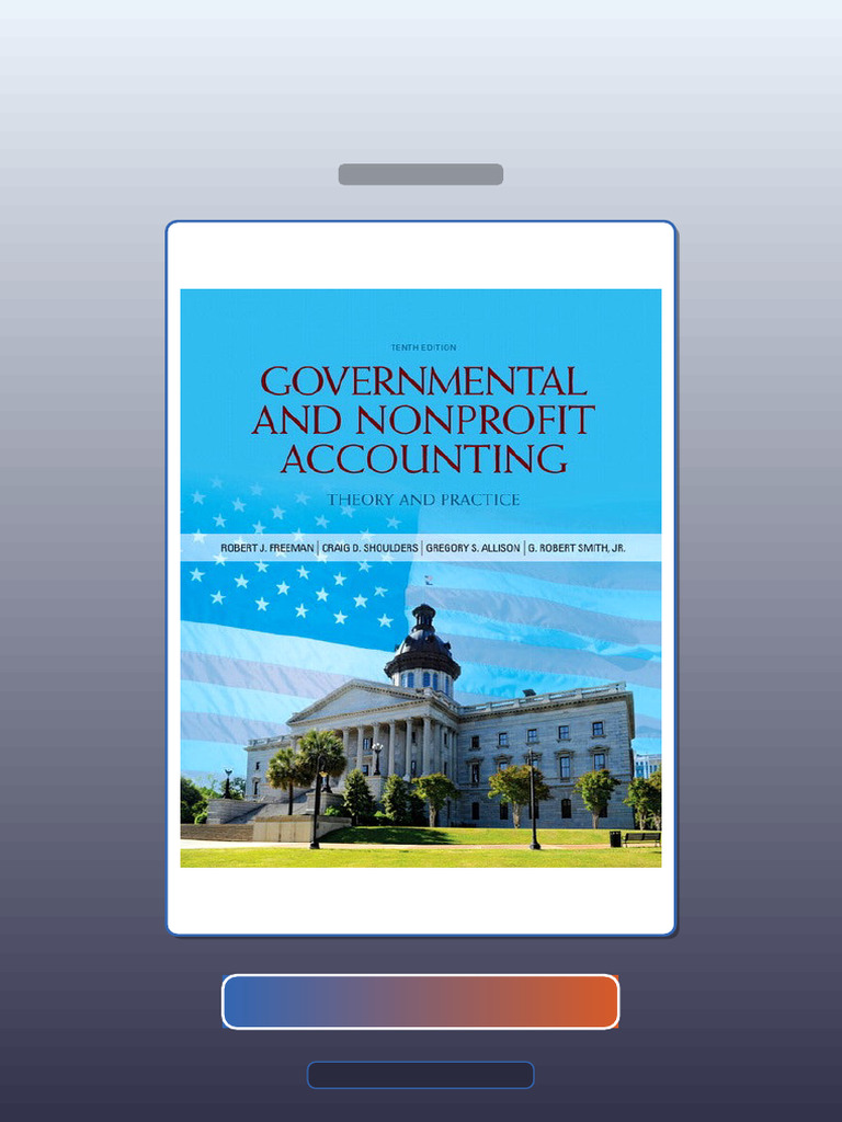 Governmental and Nonprofit Accounting 10th Edition by Freeman E-book ...