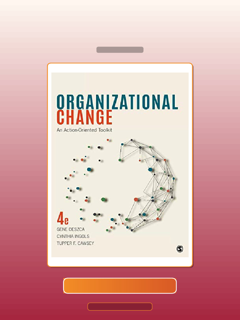 Organizational Change an ActionOriented Toolkit by Gene F Deszca E-book ...