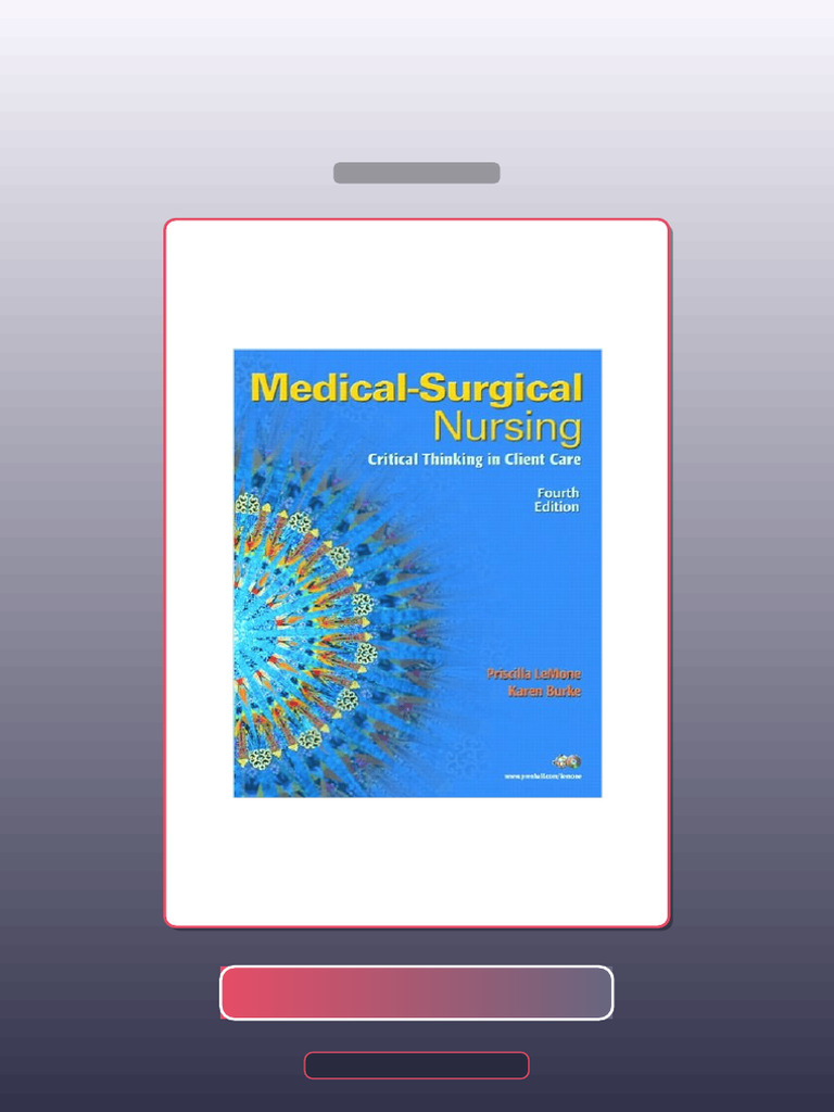 Medical Surgical Nursing Critical Thinking in Client Care Single Volume ...