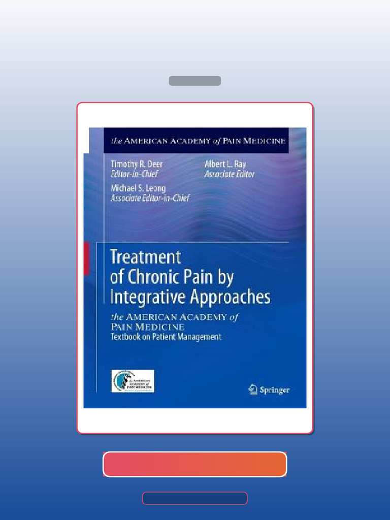 Treatment of Chronic Pain by Integrative Approaches the AMERICAN ...