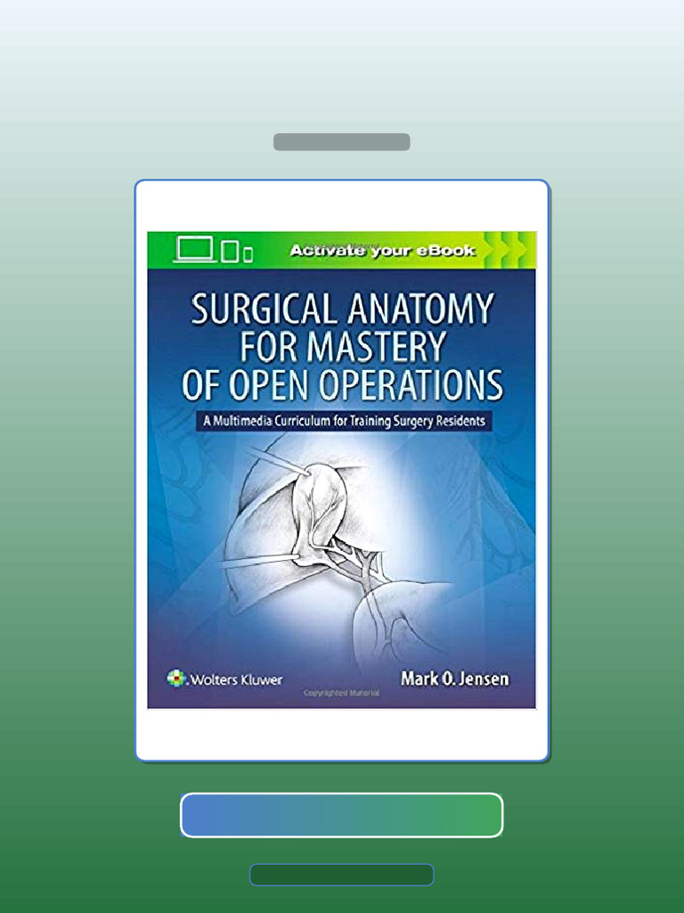 Surgical Anatomy for Mastery of Open Operations by Mark O Jensen MD E ...