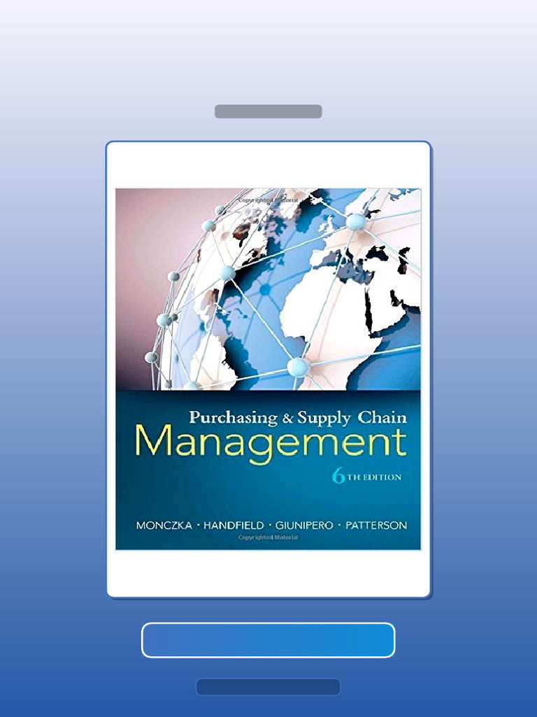 Purchasing and Supply Chain Management 6th Edition Robert Monczka E ...