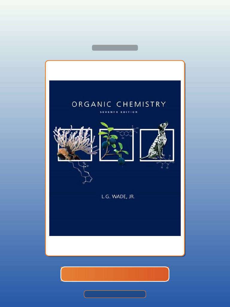 Organic Chemistry Wade 7th Edition E-book Testbank Solutions | PDF ...