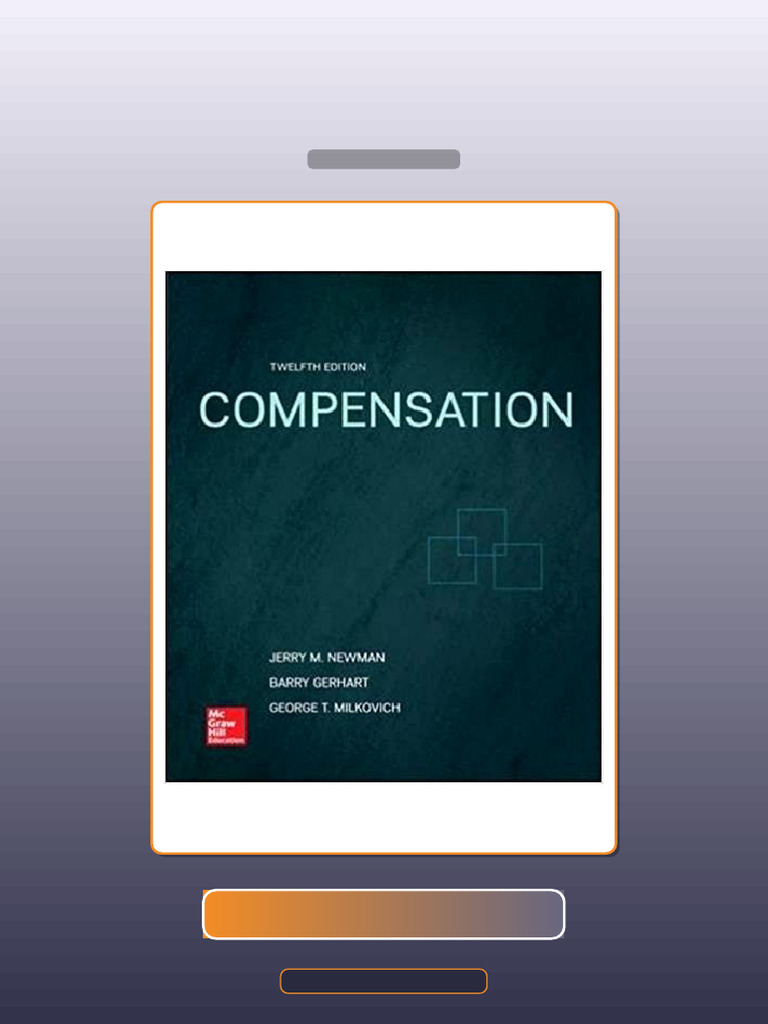 Compensation 12th Edition George Milkovich E-book Testbank Solutions ...