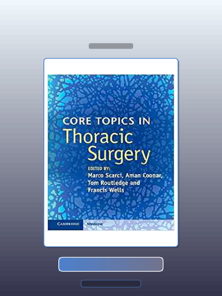 Core Topics in Thoracic Surgery by Marco Scarci Aman Coonar Tom ...