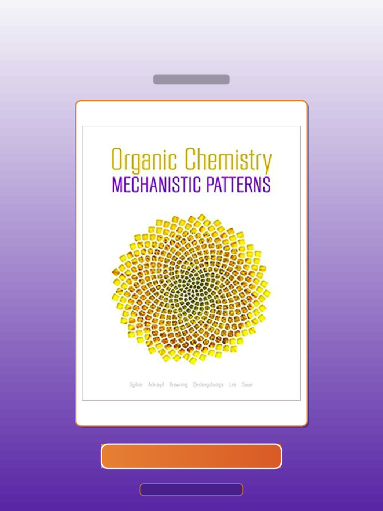 Organic Chemistry Mechanistic Patterns by William Ogilvie Nathan ...