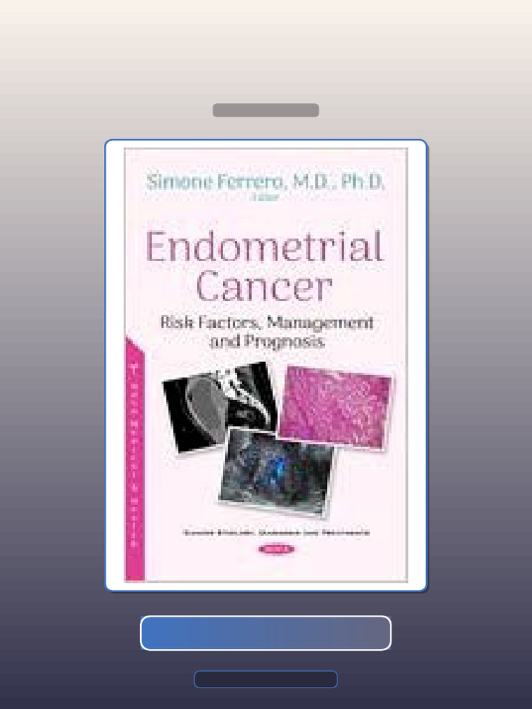 Endometrial Cancer Risk Factors Management and Prognosis by Simone Md ...
