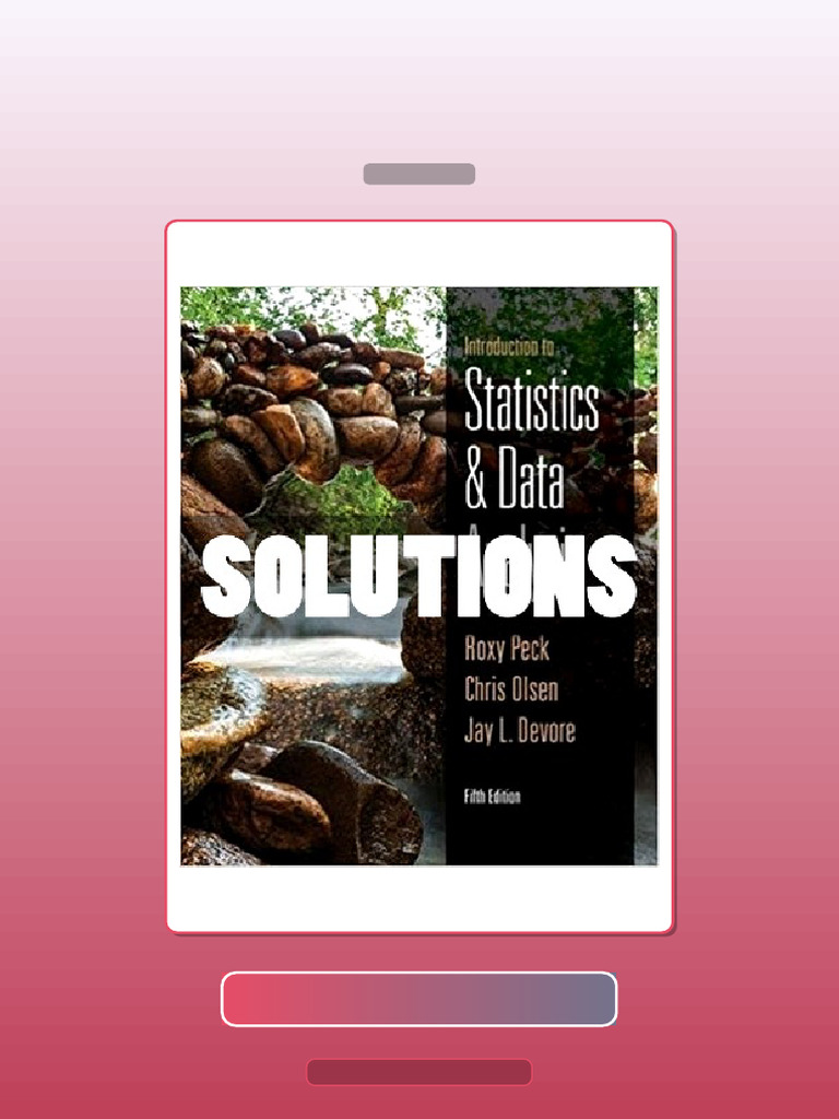 Solutions Introduction to Statistics and Data Analysis 5 Ed Peck E-book ...