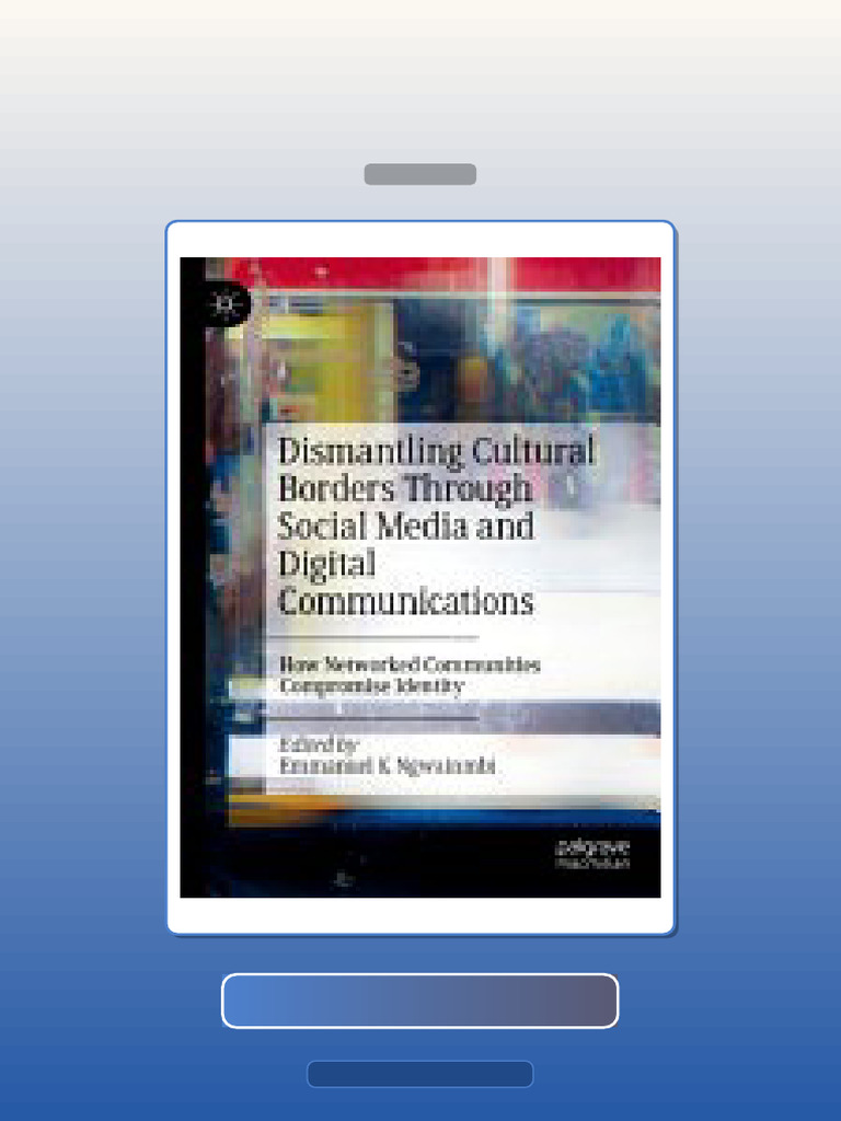 Dismantling Cultural Borders Through Social Media and Digital ...