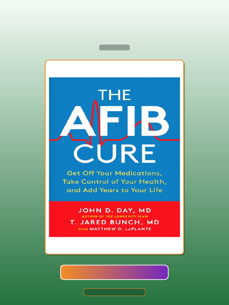 The AFib Cure 1st Edition John D Day E-book Testbank Solutions | PDF ...