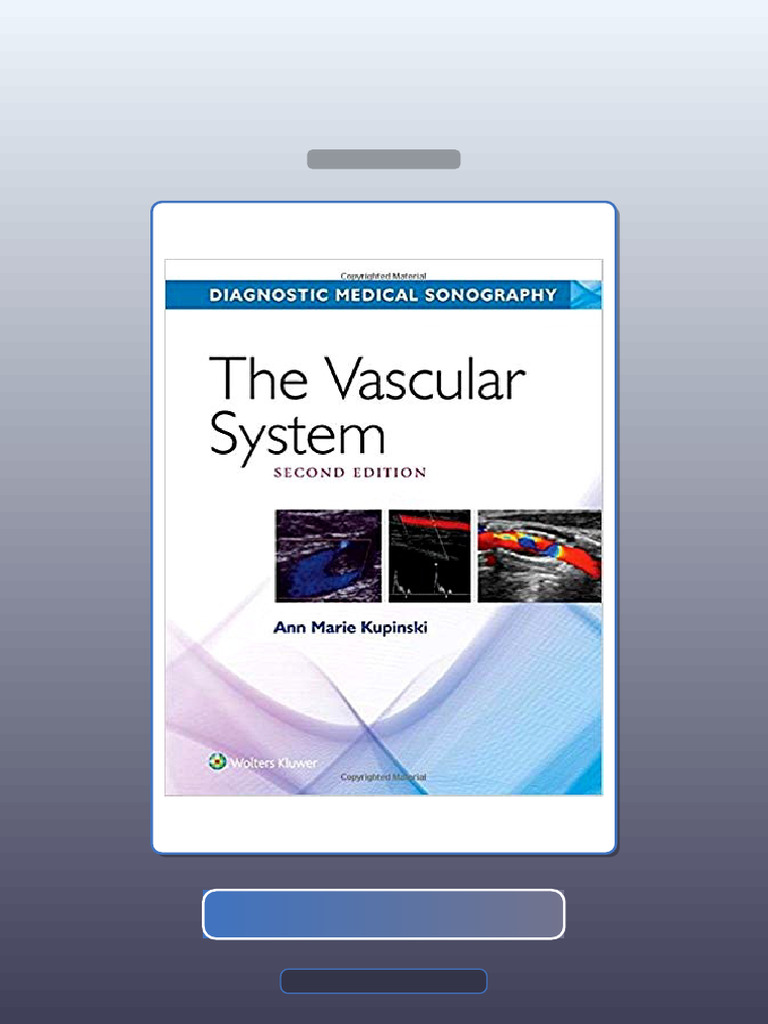 The Vascular System Diagnostic Medical Sonography Series Second Edition by Ann Marie Kupinski E ...