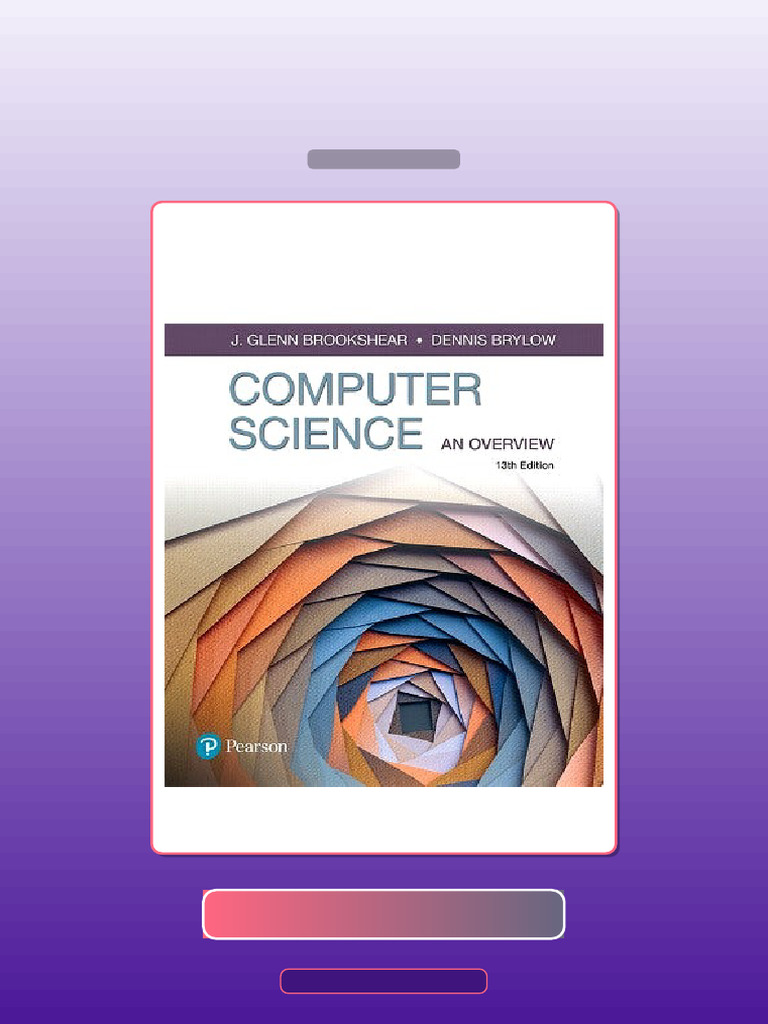 Computer Science an Overview 13th Edition Glenn Brookshear Dennis ...