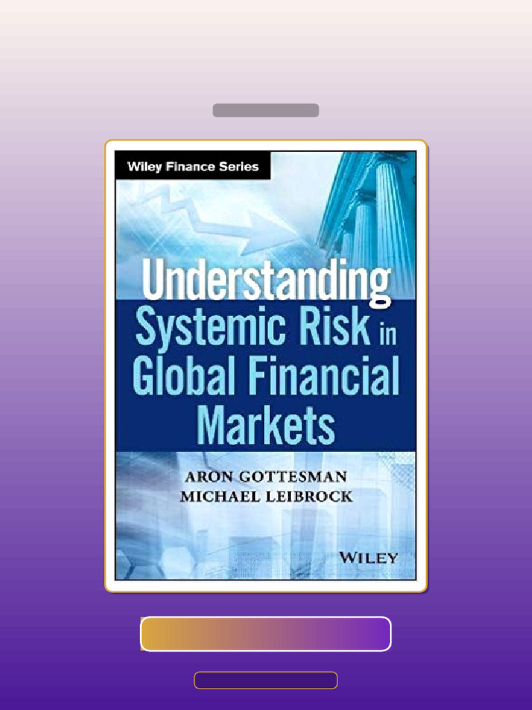 Understanding Systemic Risk in Global Financial Markets by Aron ...