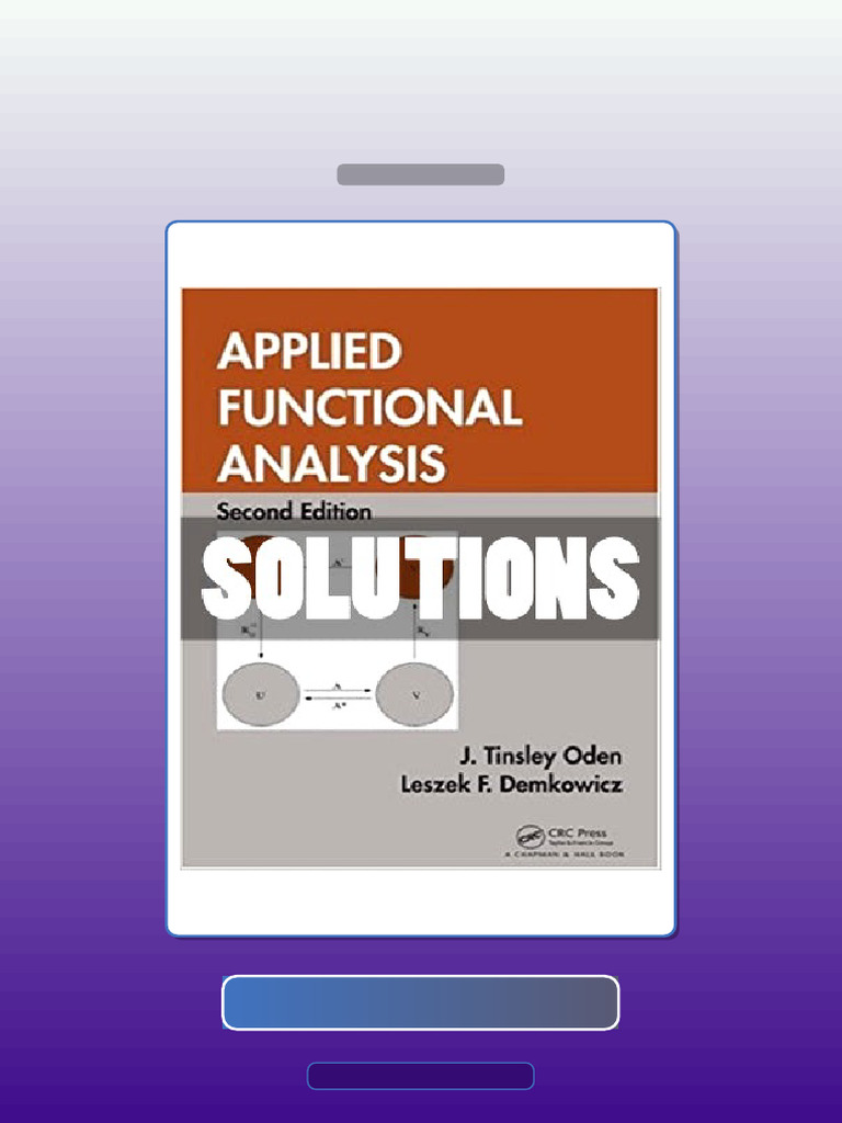 Applied Functional Analysis 2 Ed Oden E-book Testbank Solutions | PDF ...