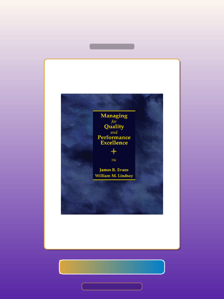 Managing for Quality and Performance Excellence 10th Edition James ...