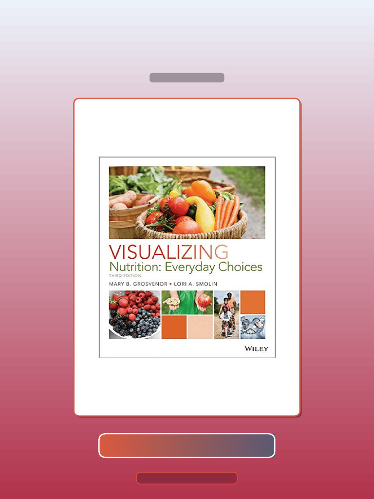 Visualizing Nutrition 3rd Edition by Mary B a E-book Testbank Solutions ...