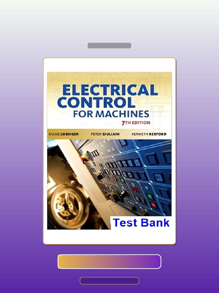 Electrical Control for Machines 7th Edition Lobsiger E-book Testbank ...
