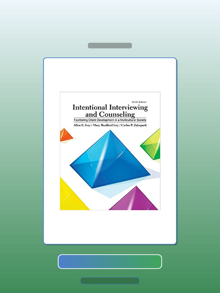 Intentional Interviewing and Counseling 9th Edition by Allen E Ivey E ...