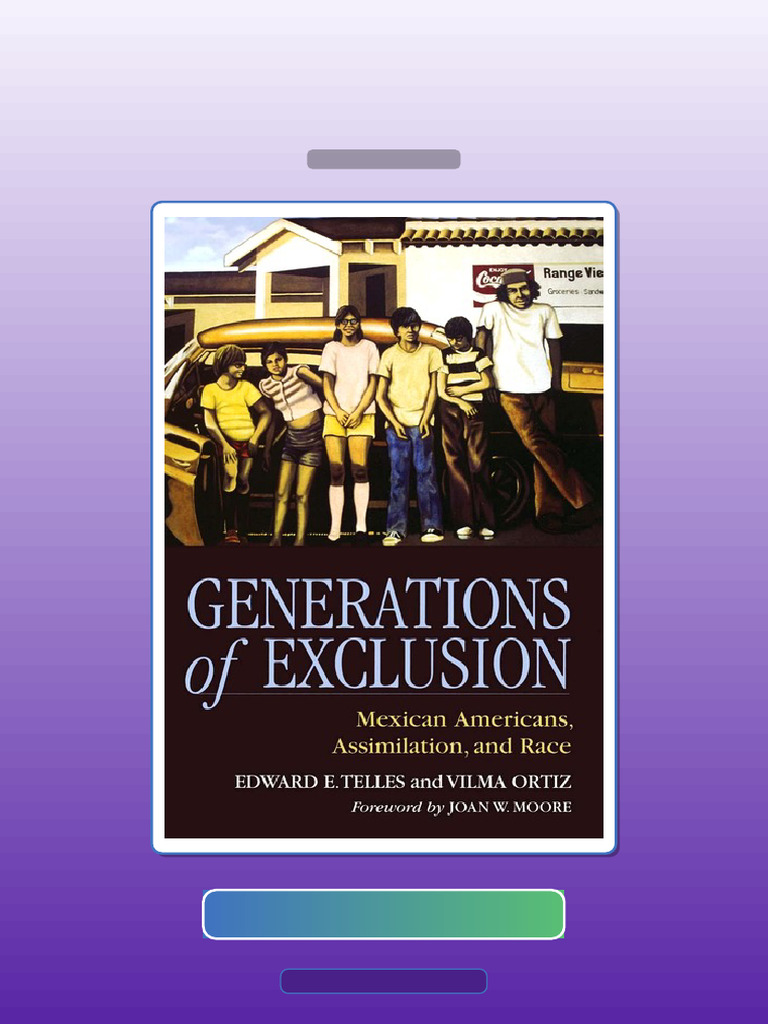 Generations of Exclusion MexicanAmericans Assimilation and Race by ...