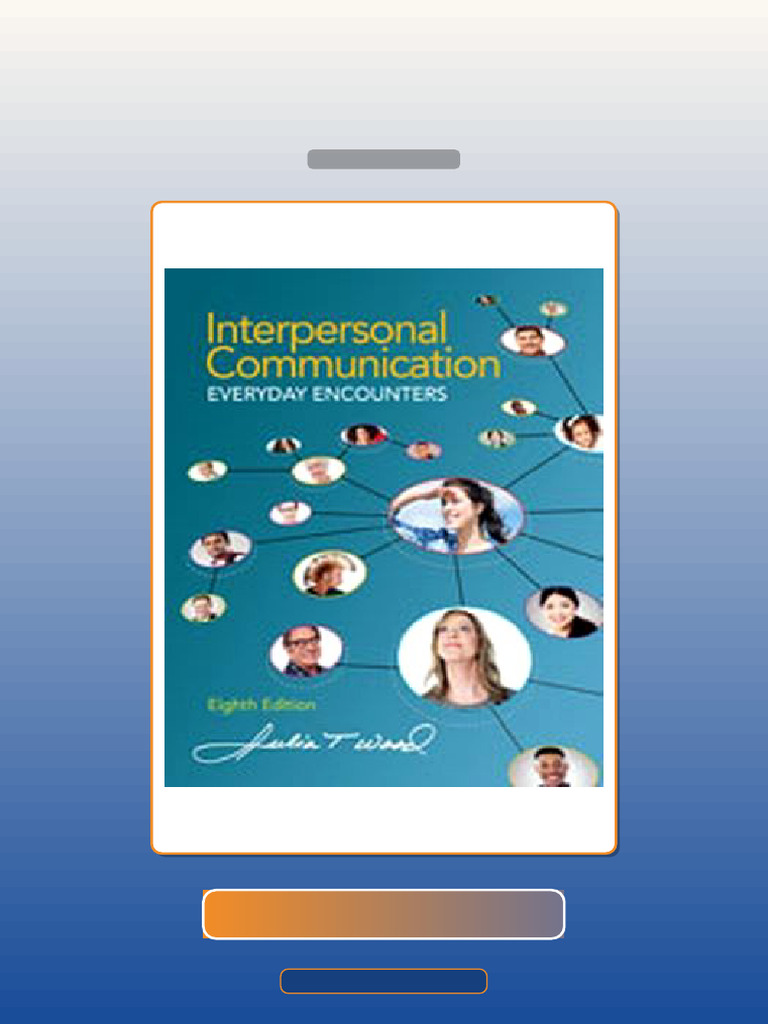 Interpersonal Communication Everyday Encounters 8E Wood E-book Testbank ...