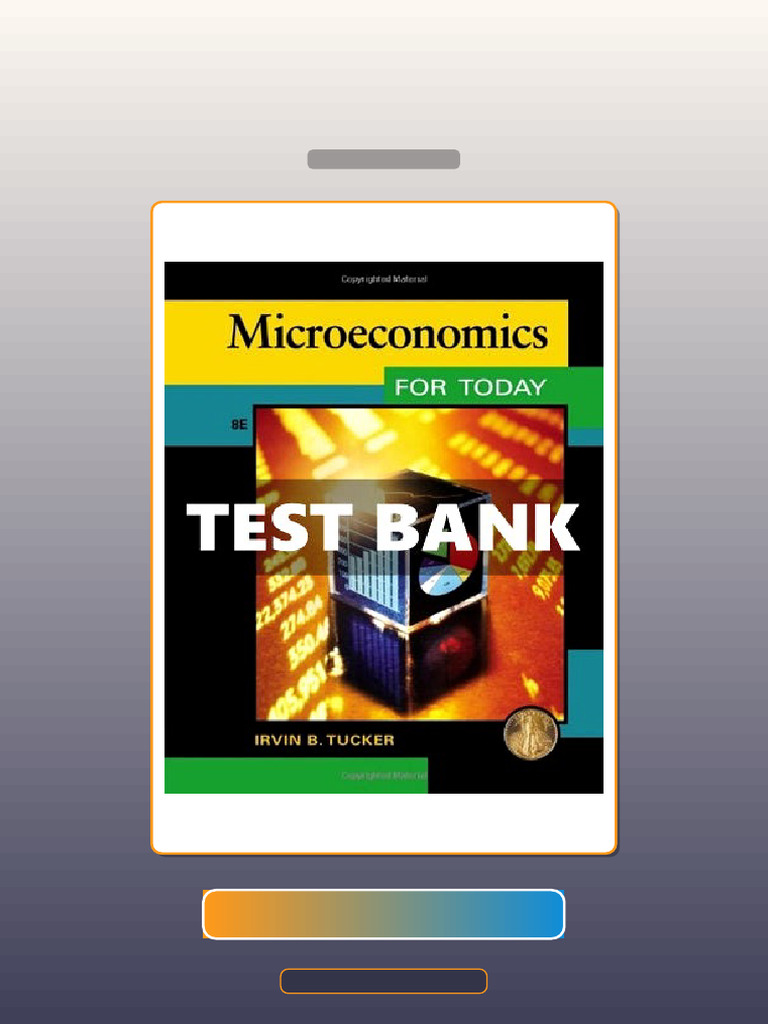 Microeconomics for Today 8th Edition Tucker E-book Testbank Solutions | PDF