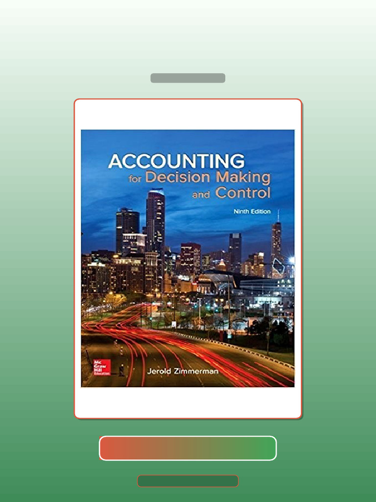 Accounting for Decision Making and Control 9th E-book Testbank ...