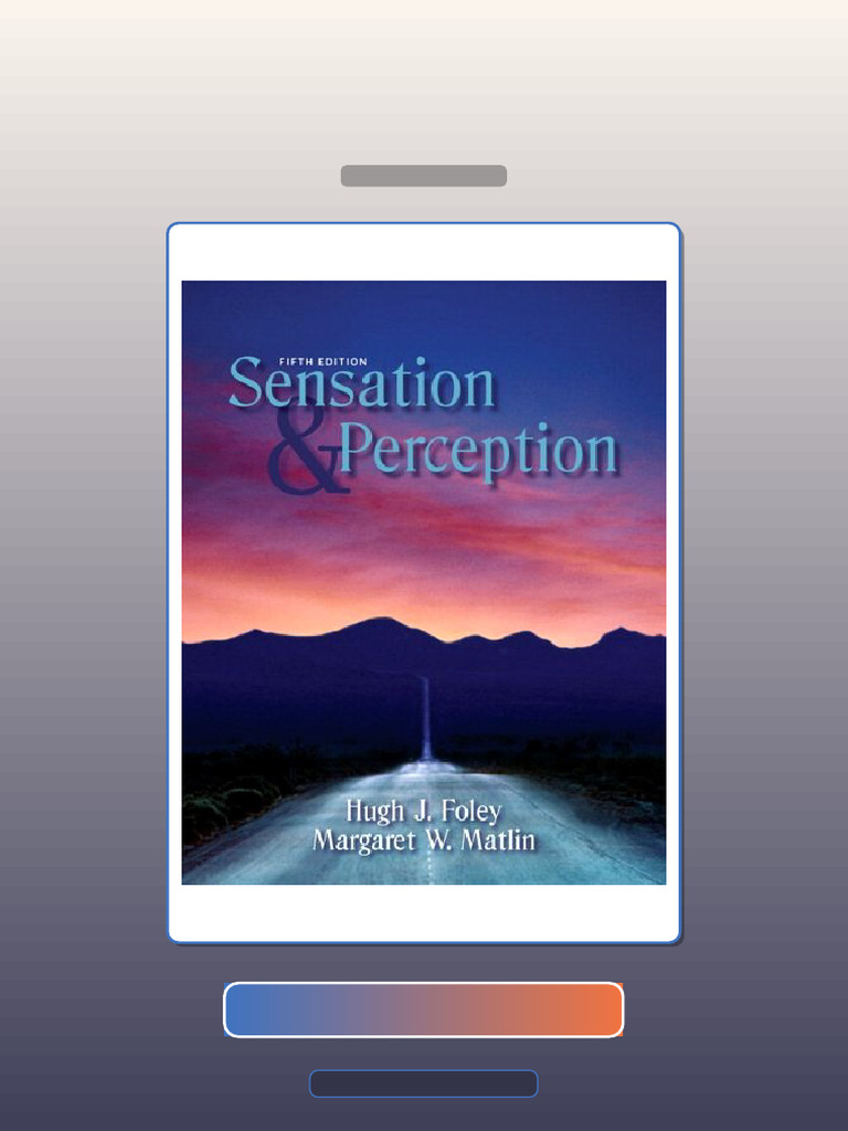 Sensation and Perception 5th Edition by Foley E-book Testbank Solutions ...