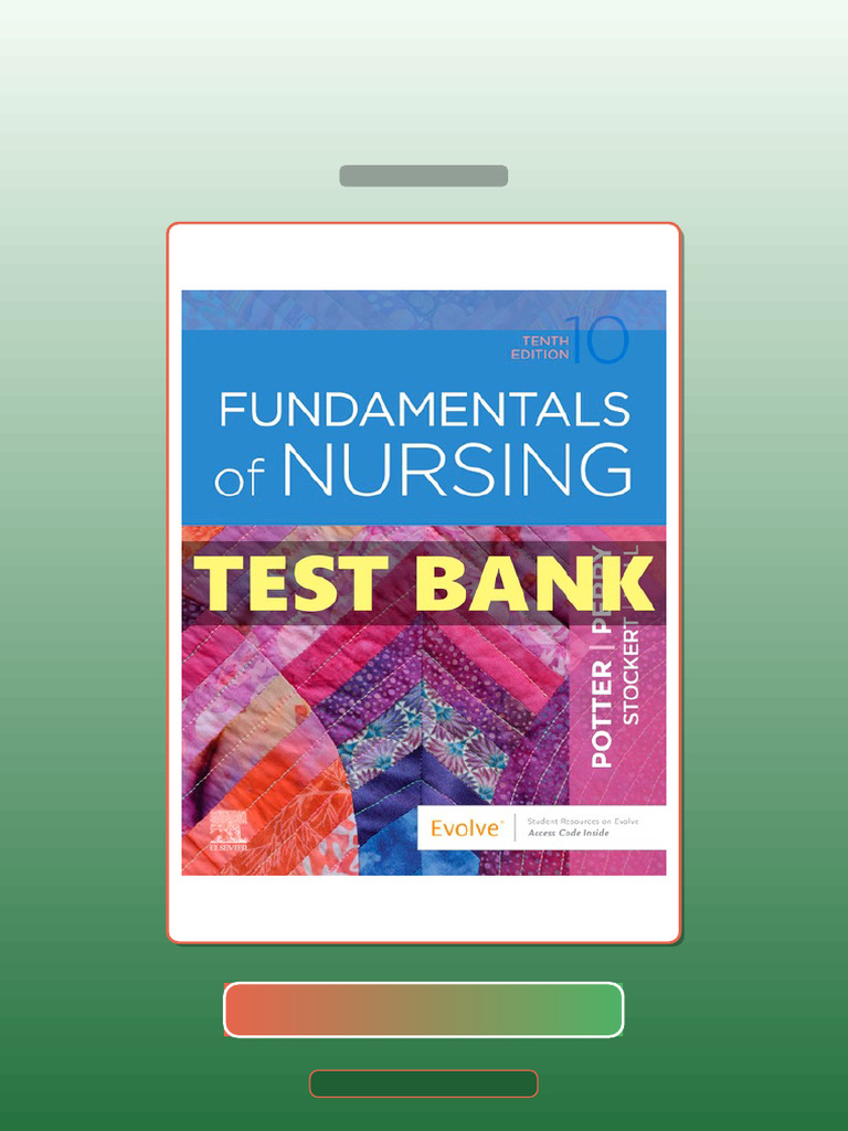Fundamentals of Nursing 10 Ed Potter E-book Testbank Solutions | PDF ...