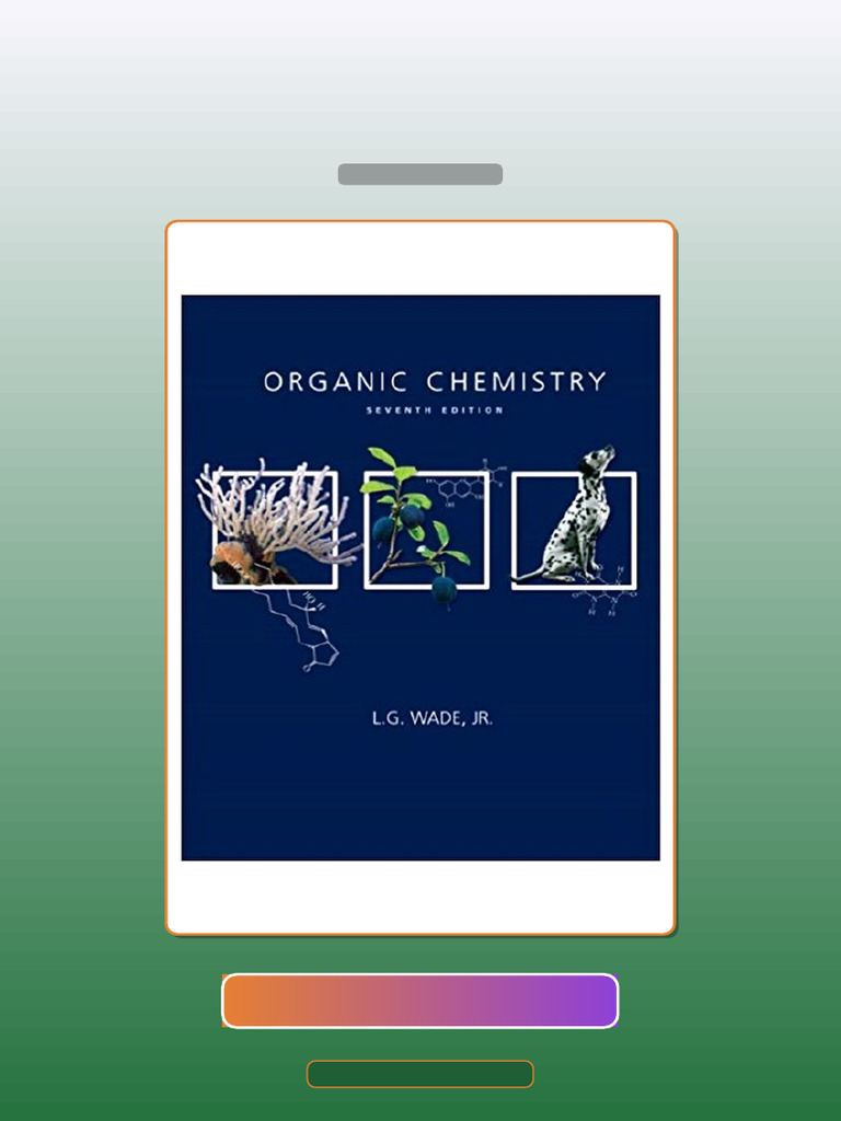 Organic Chemistry 7th Edition by L G Wade Jr E-book Testbank Solutions ...