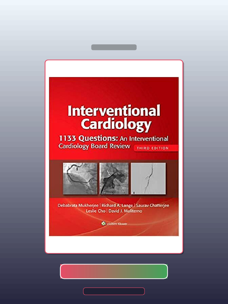 1133 Questions an Interventional Cardiology Board Review 3rd Edition E ...