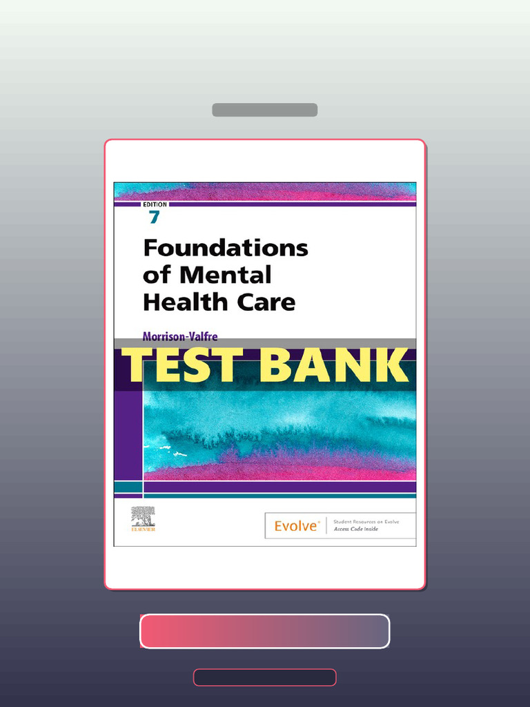 Foundations of Mental Health Care 7 Ed MorrisonValfre E-book Testbank ...