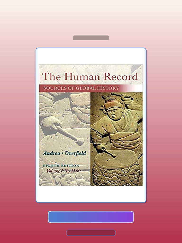 The Human Record Sources of Global History Volume I to 1500 8th Edition ...