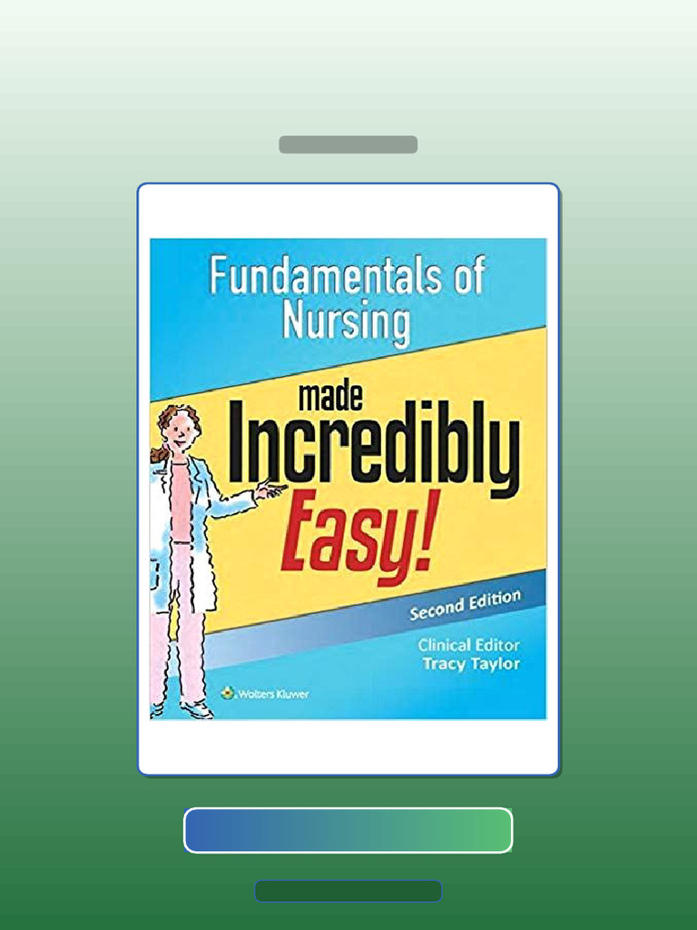 Fundamentals of Nursing Made Incredibly Easy Incredibly Easy Series 2nd ...