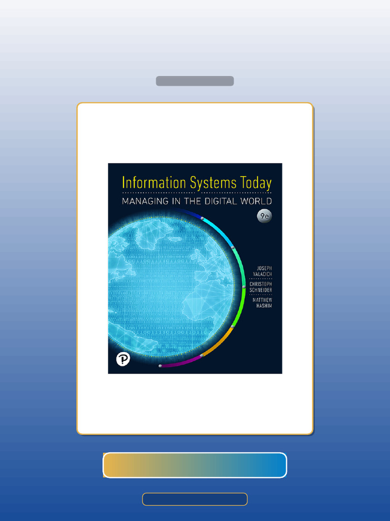 Information Systems Today Managing the Digital World 9th Edition Joseph ...