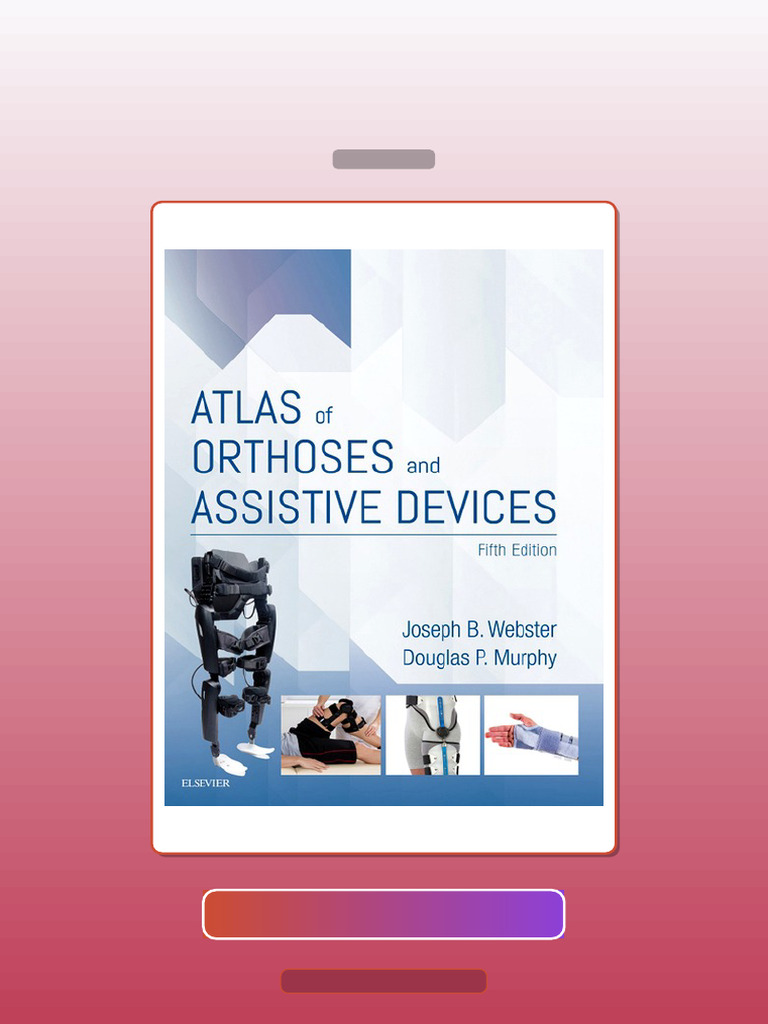 Atlas of Orthoses and Assistive Devices 5th Edition E-book Testbank ...
