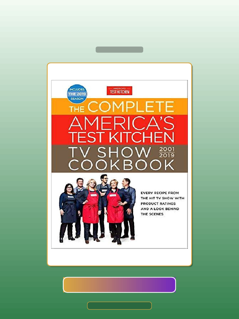 The Complete Americas Test Kitchen TV Show Cookbook 2001 2019 Every ...