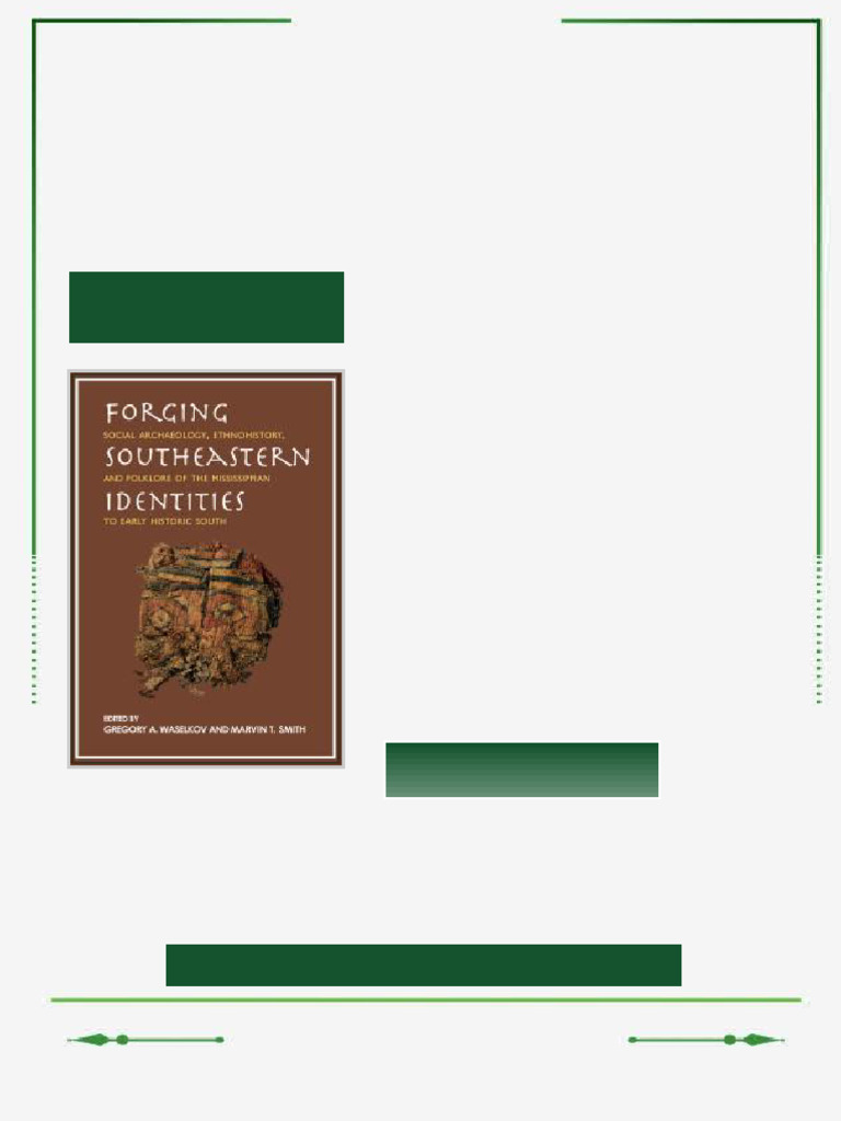 Forging Southeastern Identities Social Archaeology Ethnohistory and ...