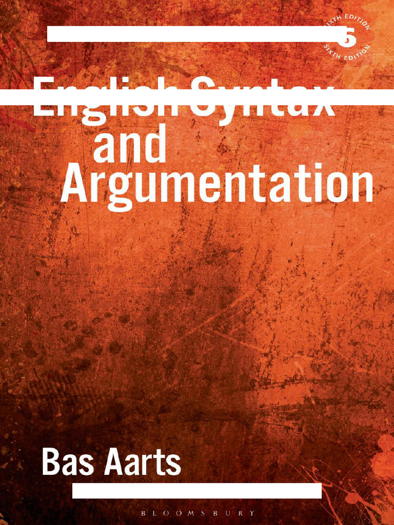 語学・辞書・学習参考書 English Syntax and Argumentation 6th English Syntax and Argumentation (6th Edition) Aarts PDF | PDF