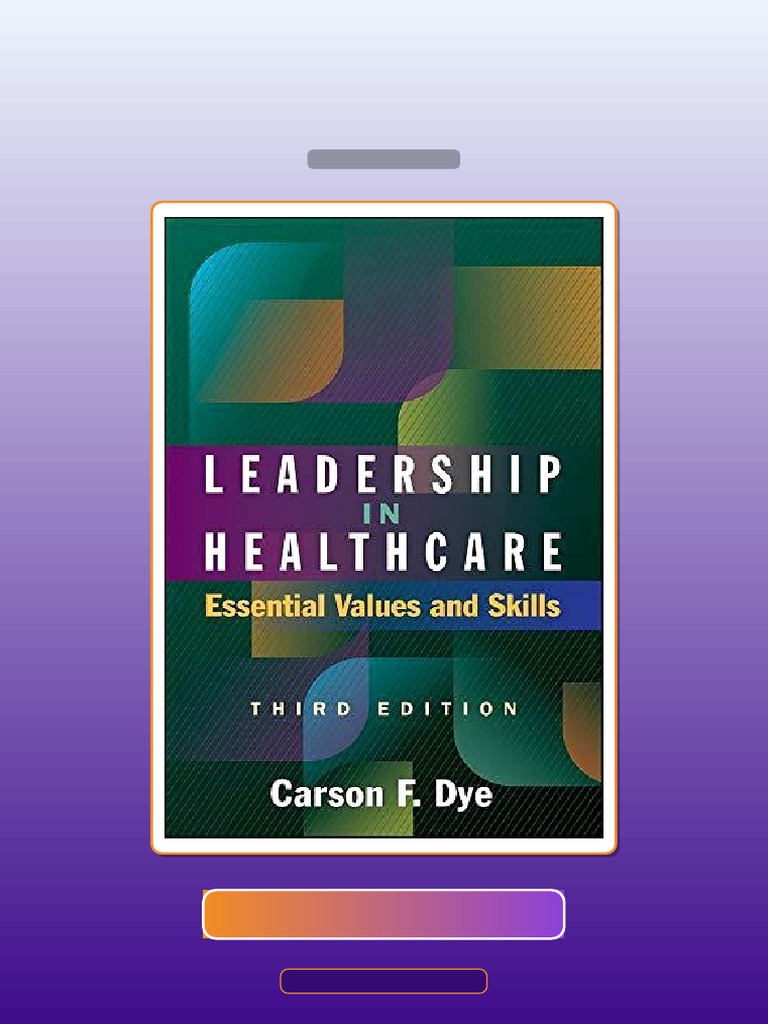 Leadership in Healthcare Essential Values and Skills Third Edition ACHE Management E-book ...
