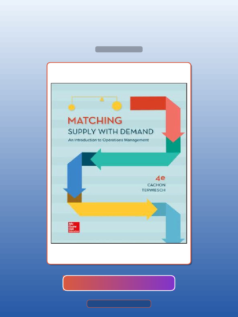 Matching Supply With Demand an Introduction to Operations Management 4E ...